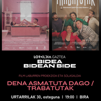 “DENA ASMATUTA DAGO” eta “TRABATUAK” filmen proiekzioa Biran