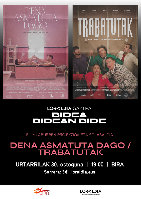 “DENA ASMATUTA DAGO” eta “TRABATUAK” filmen proiekzioa Biran