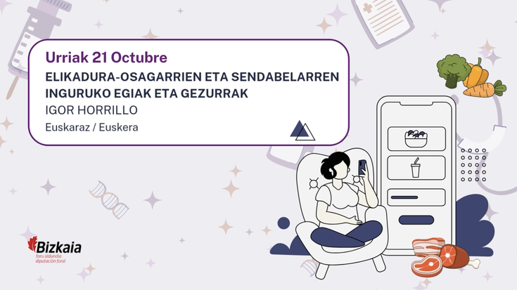 Buloak eta osasuna: ELIKADURA-OSAGARRIEN ETA SENDABELARREN INGURUKO EGIAK ETA GEZURRAK hitzaldia Foru Liburutegian
