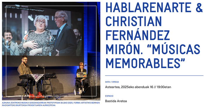 HABLARENARTE & CHRISTIAN FERNÁNDEZ MIRÓN. “MÚSICAS MEMORABLES” Alondigako Auditorioan