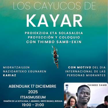 “Los cayucos de Kayar” filmaren proiekzioa eta solasaldia Itsasmuseumen