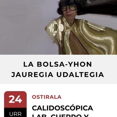 BAD 2025: "CALIDOSCÓPICA LAB. CUERPO Y SALUD MENTAL" ikuskizuna La Bolsan