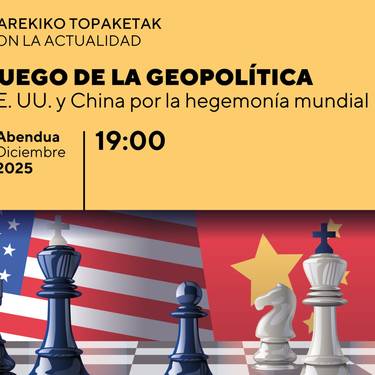Gaurkotasunarekiko topaketak Bidebarrieta Kulturgunean: EL GRAN JUEGO DE LA GEOPOLÍTICA
