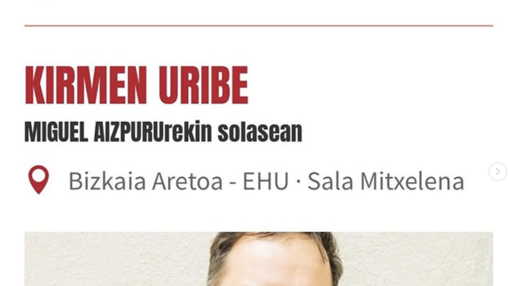 KIRMEN URIBE MIGUEL AIZPURUrekin solasean Bizkaia Aretoan