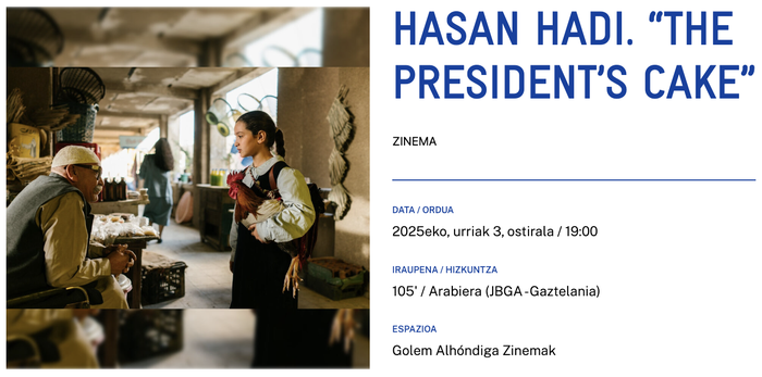 HASAN HADIren “THE PRESIDENT’S CAKE” Alondigako Golem Zinemetan