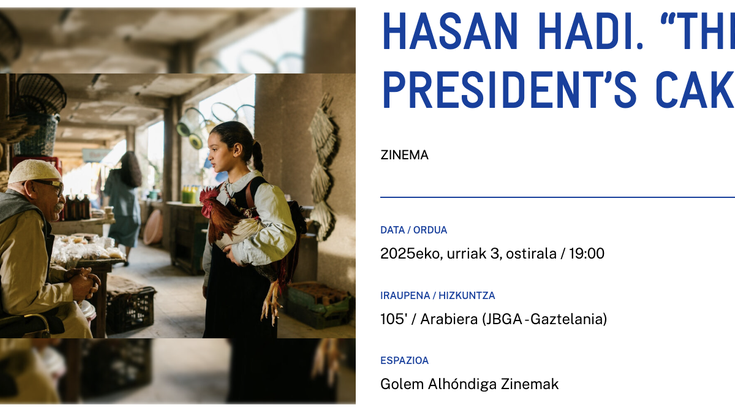 HASAN HADIren “THE PRESIDENT’S CAKE” Alondigako Golem Zinemetan
