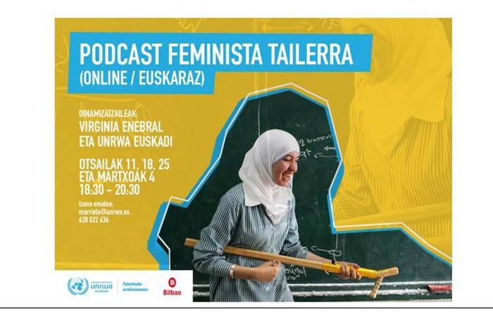 Emakume palestinarren egoera ezagutzeko podcast tailer feminista antolatu du UNRWAk