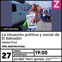 El Salvadorreko egoeraren inguruko hitzaldia Zirika! Herri Gunean