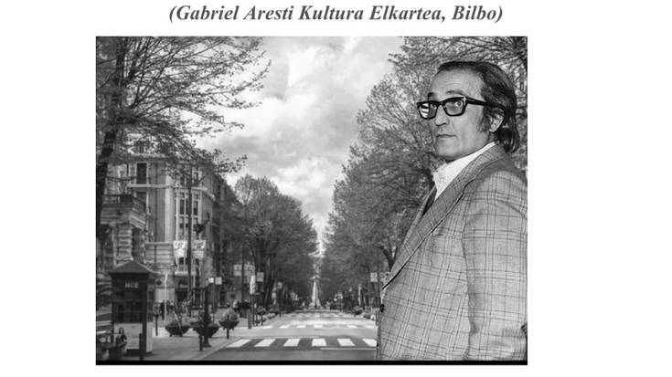 'Gabriel Aresti Bilbon, garena eta duguna'