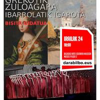 DARABILBO: Grekotik Zuloagara Ibarrolatik igarota erakusketari bisita gidatua