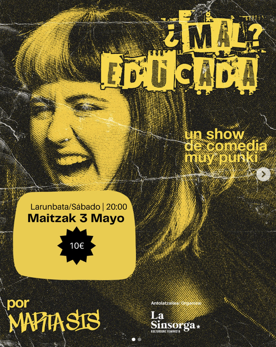 ¿MAL? EDUCADA showa La Sinsorgan