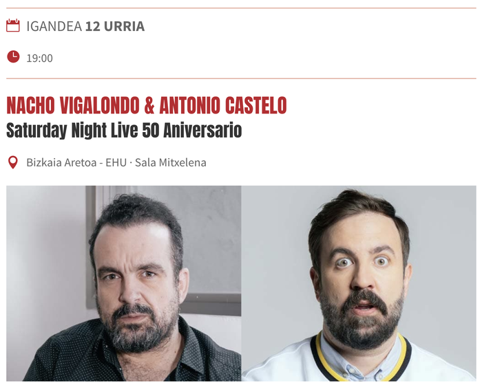 NACHO VIGALONDO & ANTONIO CASTELO, Saturday Night Live 50 Aniversario Bizkaia Aretoan