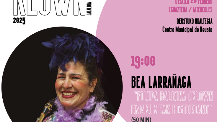 Deustualdeko "Klown" Jaialdia: Flipa Balbina (Klown emakumeak historian)