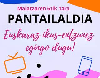 Pantaialdiaren II. edizioa ospatuko dute euskarazko ikus-entzunezkoen kontsumoa sustatzeko