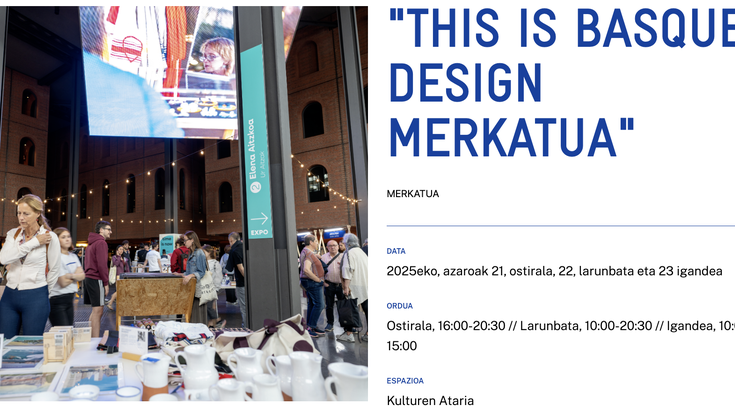 "THIS IS BASQUE DESIGN MERKATUA" Alondigako Kulturen Atarian