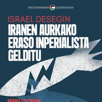 Iranen aurkako erasoak salatzeko eta herriarekiko elkartasuna adierazteko mobilizazioa egongo da ostiralean