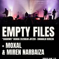 Empty Files + Moxal & Miren Narbaiza Kafe Antzokian