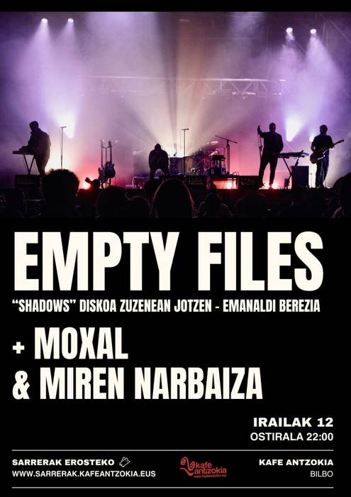 Empty Files + Moxal & Miren Narbaiza Kafe Antzokian