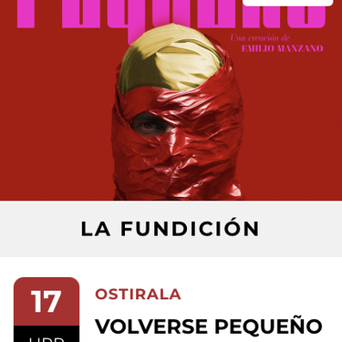 BAD 2025: "VOLVERSE PEQUEÑO" antzezlana La Fundición aretoan