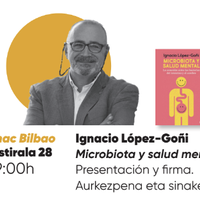 "Microbiota y salud mental" liburuaren aurkezpena eta sinaketa Fnacen