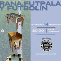 🔥ZURBARANBARRIKO JAIAK 2025!🔥 Igel, futpala eta futbolin txapelketa