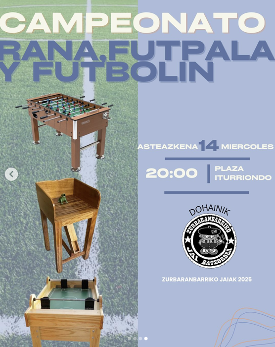 🔥ZURBARANBARRIKO JAIAK 2025!🔥 Igel, futpala eta futbolin txapelketa
