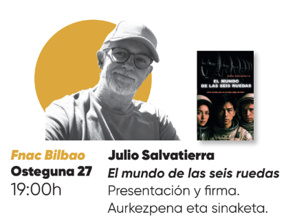 "El mundo de las seis ruedas" liburuaren aurkezpena eta sinaketa Fnacen
