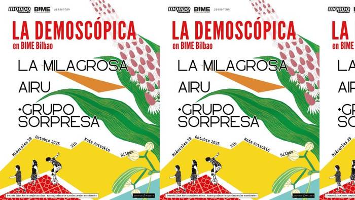 BIME 2025 Live: Las Demoscópicas de Mondo Sonoro – Airu + La Milagrosa + talde sorpresa Kafe Antzokian