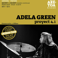 ADELA GREEN “Proyect 4.1” Jazzon Aretoan