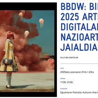 BBDW: BIDEOTIKAN 2025 ARTE DIGITALAREN NAZIOARTEKO JAIALDIA Alondigako Kulturen Atarian