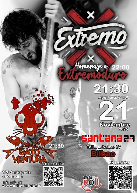 GATO VENTURA + EXTREMO Santana27 aretoan (Sala Blue)
