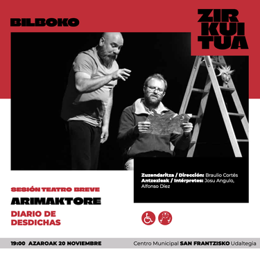 Bilboko Zirkuitua 2025: DIARIO DE DESDICHAS antzezlana San Frantzisko Udaltegian