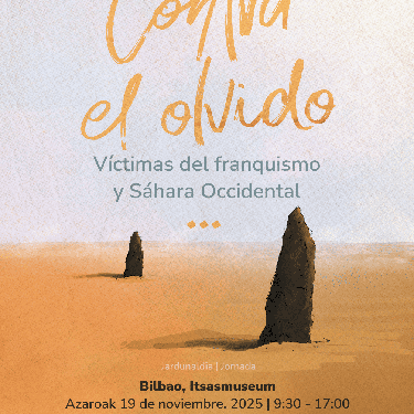 Ahanzturaren kontra: frankismoaren biktimak eta Mendebaldeko Sahara jardunaldia Itsasmuseum-en