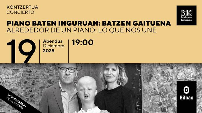 "Piano baten inguruan: batzen gaituena" kontzertua Bidebarrieta Kulturgunean