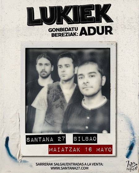 LUKIEK + Adur Santana27 Aretoan (Gold Sala)