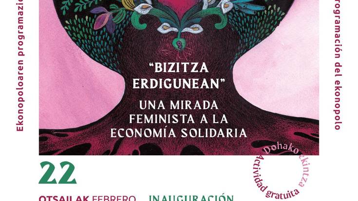 "BIZITZA ERDIGUNEAN, ekonomia solidarioari buruzko begirada feminista" erakusketaren inaugurazioa