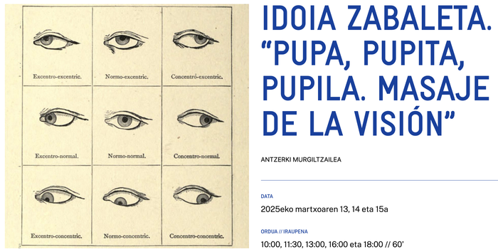 "PUPA, PUPITA, PUPILA. MASAJE DE LA VISIÓN performance Alondegian
