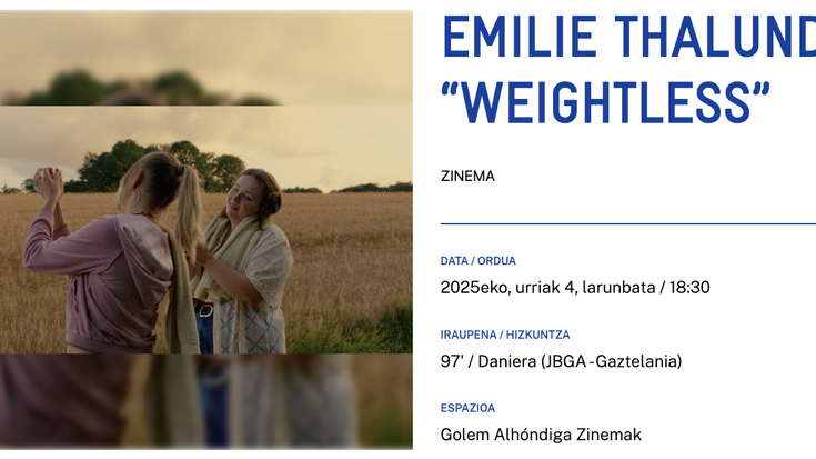 EMILIE THALUNDen “WEIGHTLESS” Alondigako Golem Zinemetan