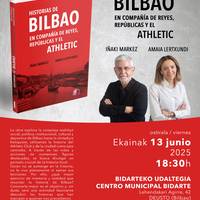 Historias de BILBAO, en compañía de Reyes, repúblicas y el ATHLETIC liburuaren aurkezpena Bidarten