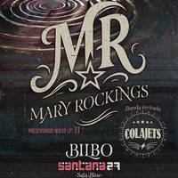 MARY ROCKINGS + Colajets Santana27 aretoan (Sala Blue)