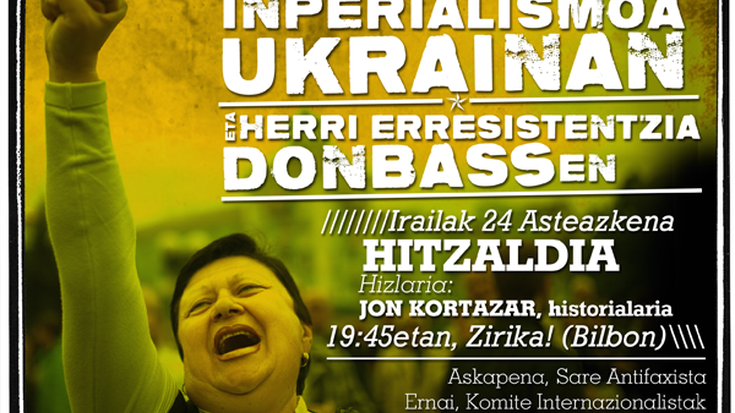 ‘Inperialismoa Ukrainan eta herri erresistentzia Donbassen’ hitzaldia Bilbon