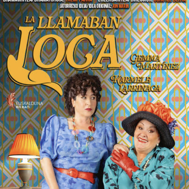 LA LLAMABAN LOCA antzezlana Euskalduna Jauregian