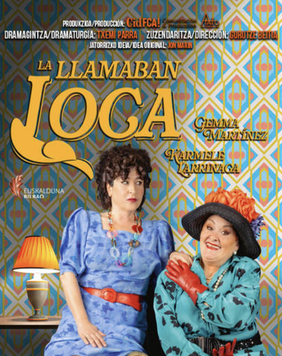 LA LLAMABAN LOCA antzezlana Euskalduna Jauregian