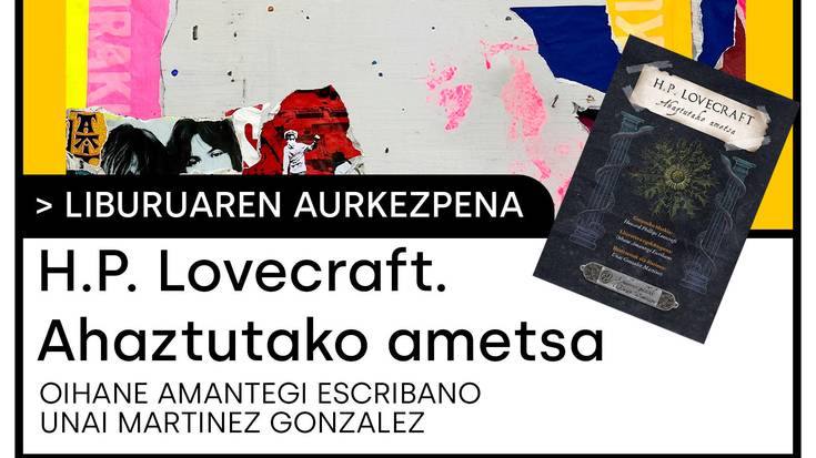 ZuNonHanDA! ekimena: H.P. Lovecraft. Ahaztutako ametsa liburuaren aurkezpena