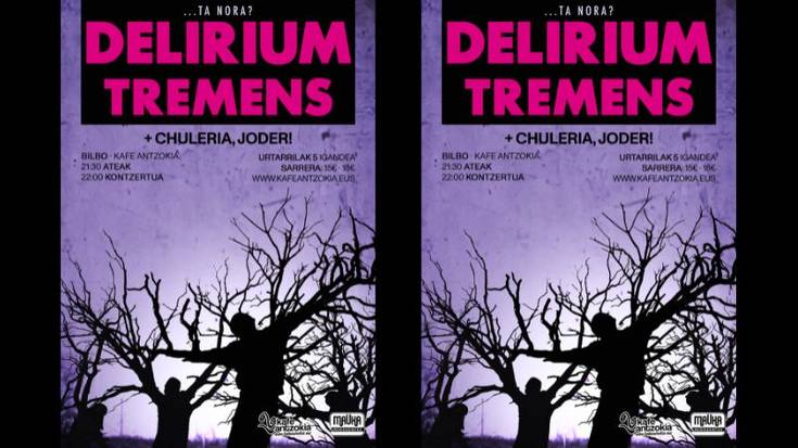 Delirium Tremens + Chuleria, Joder! kontzertuak Kafe Antzokian