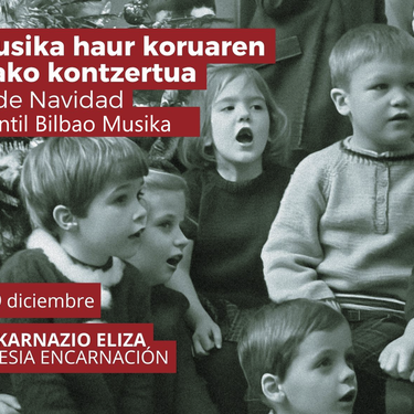 Bilbao Musika haur koruaren Gabonetako kontzertua Enkarnazio Elizan