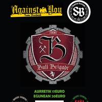 BULL BRIGADE + Against You + Sustrai Berriak Santana27 Aretoan